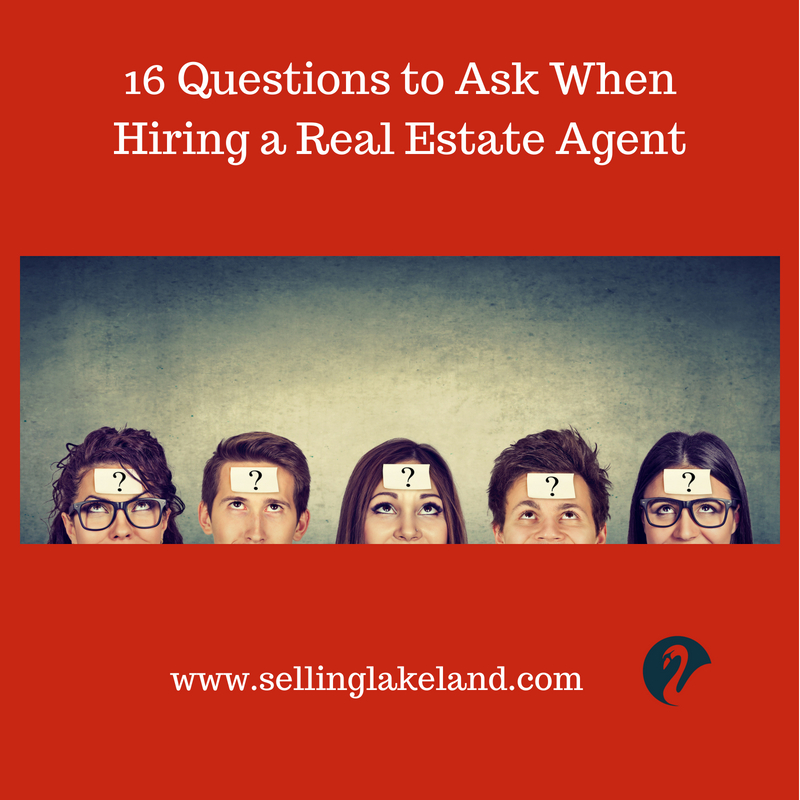 16 Questions To Ask When Hiring A Real Estate Agent