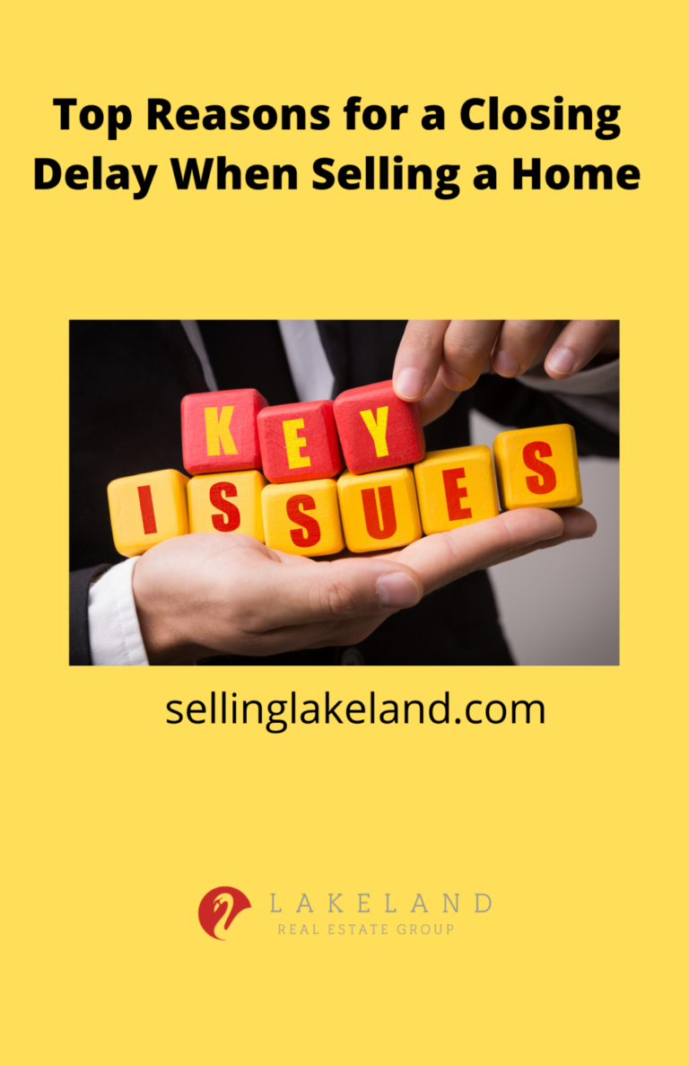 22 Top Reasons for a Closing Delay When Selling a Home